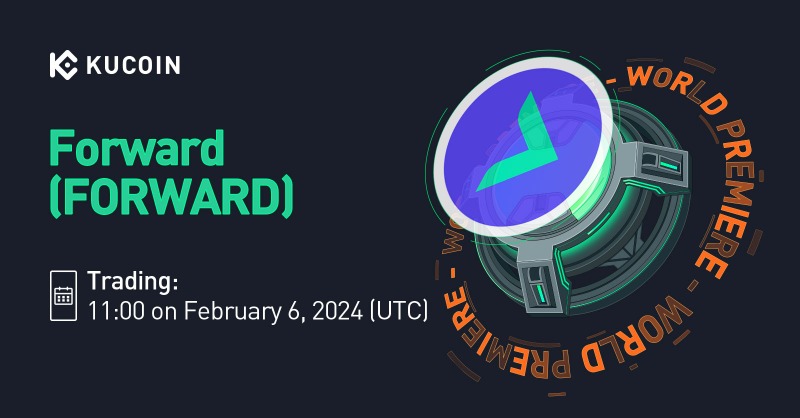 kucoincom's tweet photo. 💥World Premiere💥
📢 New Listing
@ForwardProtocol $FORWARD Gets Listed on #KuCoin!
💎Pair: FORWARD/USDT
💎Deposit: now open (network: BEP20)
💎Trading :11:00 on February 6, 2024 (UTC)