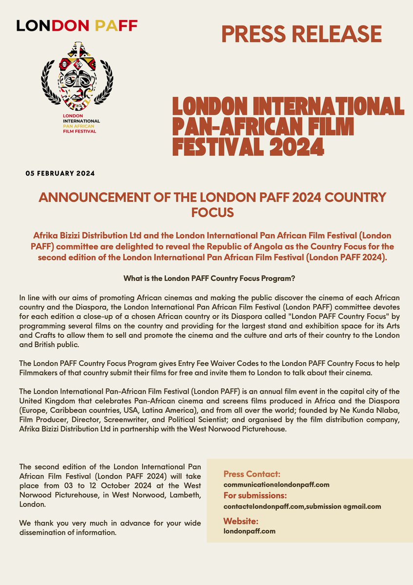 PRESS RELEASE ANNOUNCEMENT OF THE LONDON PAFF 2024 COUNTRY FOCUS London International Pan African Film Festival (London PAFF) committee are delighted to reveal the Republic of Angola as the Country Focus for the second edition of the London PAFF 2024