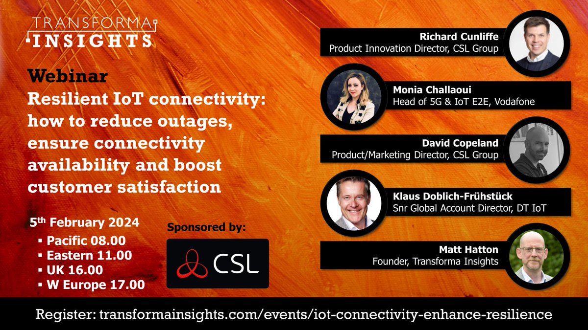 Today (5th Feb) I will be joined by Richard Cunliffe and David Copeland of @CSLGroupLtd Monia Challaoui of @VodafoneIoT and Klaus Doblich-Frühstück of @DT_IoT for a webinar on resilience and criticality in #IoT connectivity. Please join us... Register: transformainsights.com/events/iot-con…