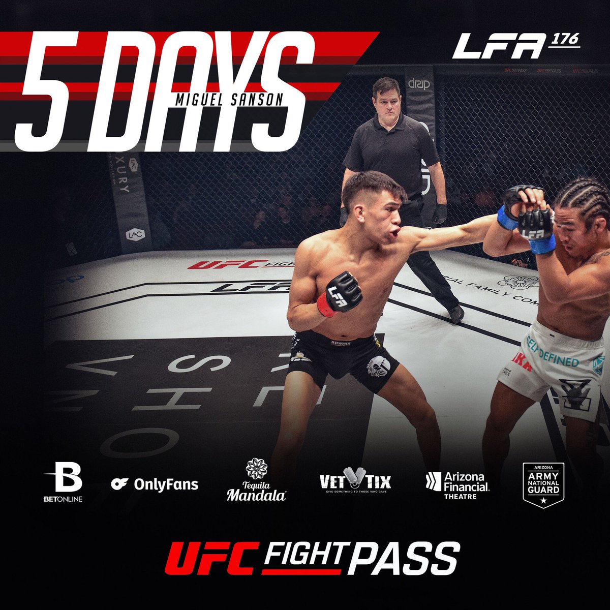In 5 Days, top prospect <a href="/SansonMiguel125/">Miguel Sanson</a> returns to the LFA Octagon at #LFA176! 🇺🇸

Friday, February 9
<a href="/AZFinancialThtr/">Arizona Financial Theatre</a>
#Phoenix, #Arizona

🎫: livemu.sc/3vO6haN

#MMA
#LFANation
<a href="/UFCFightPass/">UFC FIGHT PASS</a>