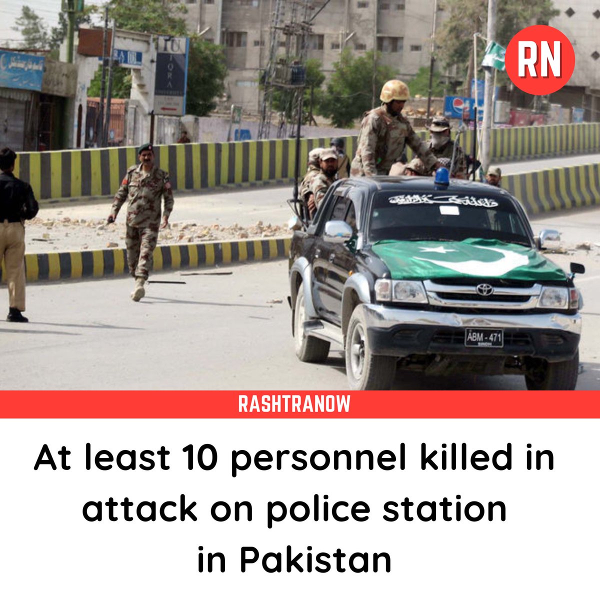 BREAKING: At least 10 personnel killed in attack on police station in Pakistan.
