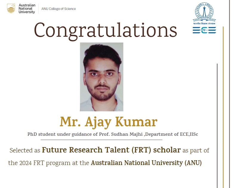 Chair ECE IISc (@ecedeptiisc) on Twitter photo Hearty congratulations Mr. Ajay Kumar on being selected as Future Research Talent Scholar at Australian National University ! Hearty congratulations Mr. Ajay Kumar on being selected as Future Research Talent Scholar at Australian National University !