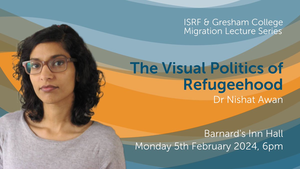TODAY: ISRF Fellow @nish_aat will be talking on 'Visual Politics of Refugeehood'. 📅Today at 6 PM at @GreshamCollege. More info and registration👇 gresham.ac.uk/whats-on/visua…