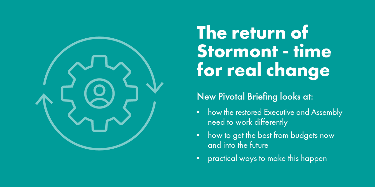 🚨 The return of Stormont - time for real change. Read Pivotal's new Briefing about how the Assembly and Executive need to work differently from before pivotalppf.org/cmsfiles/Publi…