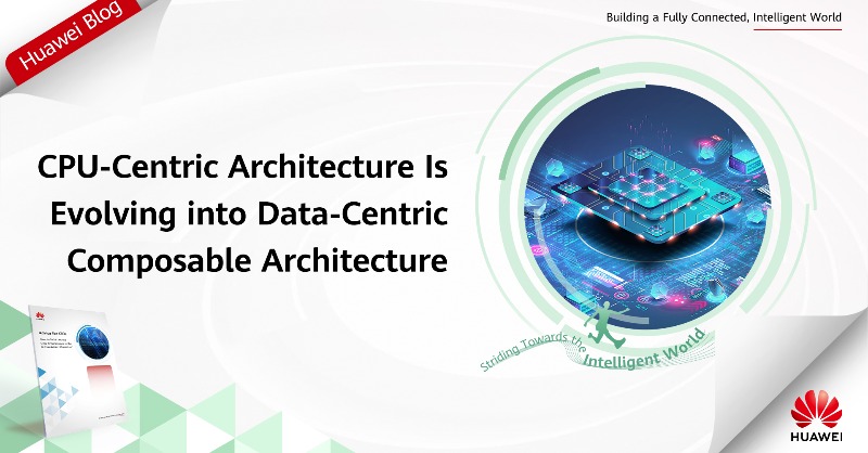 IT_Huawei's tweet photo. See how transformative the shift from CPU-centric architecture to data-centric composable architecture is for applications of all types, in our latest #HuaweiBlog post. Read more: https://t.co/IbFfuO59MU #StridingTowardstheIntelligentWorld #HuaweiStorage