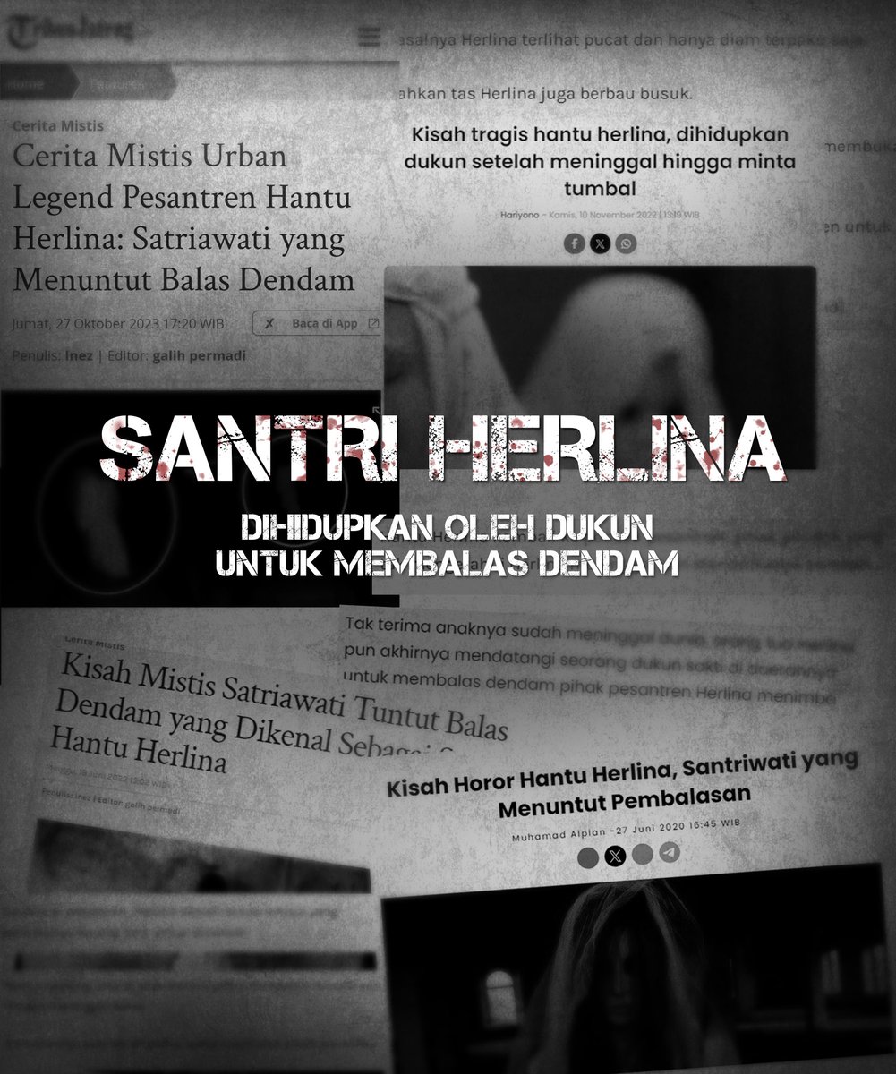 SANTRI HERLINA 
Dihidupkan kembali untuk membalas dendam

- A thread -

Mereka menggali kembali jasad Herlina dan menemukannya dalam kondisi yang mengenaskan. Tidak rela dengan kematian anaknya, mereka pun membawa jasad itu ke seorang dukun untuk dihidupkan kembali

#bacahorror