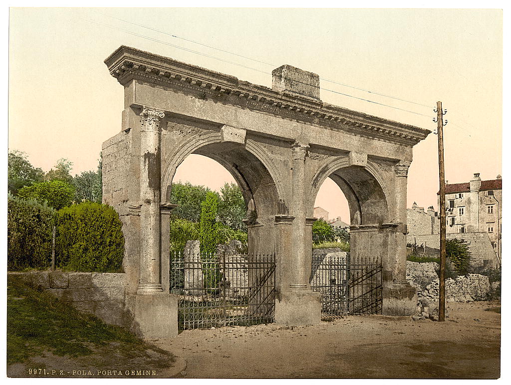 Pola, Germine Gate (i.e., Porta Gemina), Istria, Austro-Hungary, between ca. 1890 and ca. 1900.