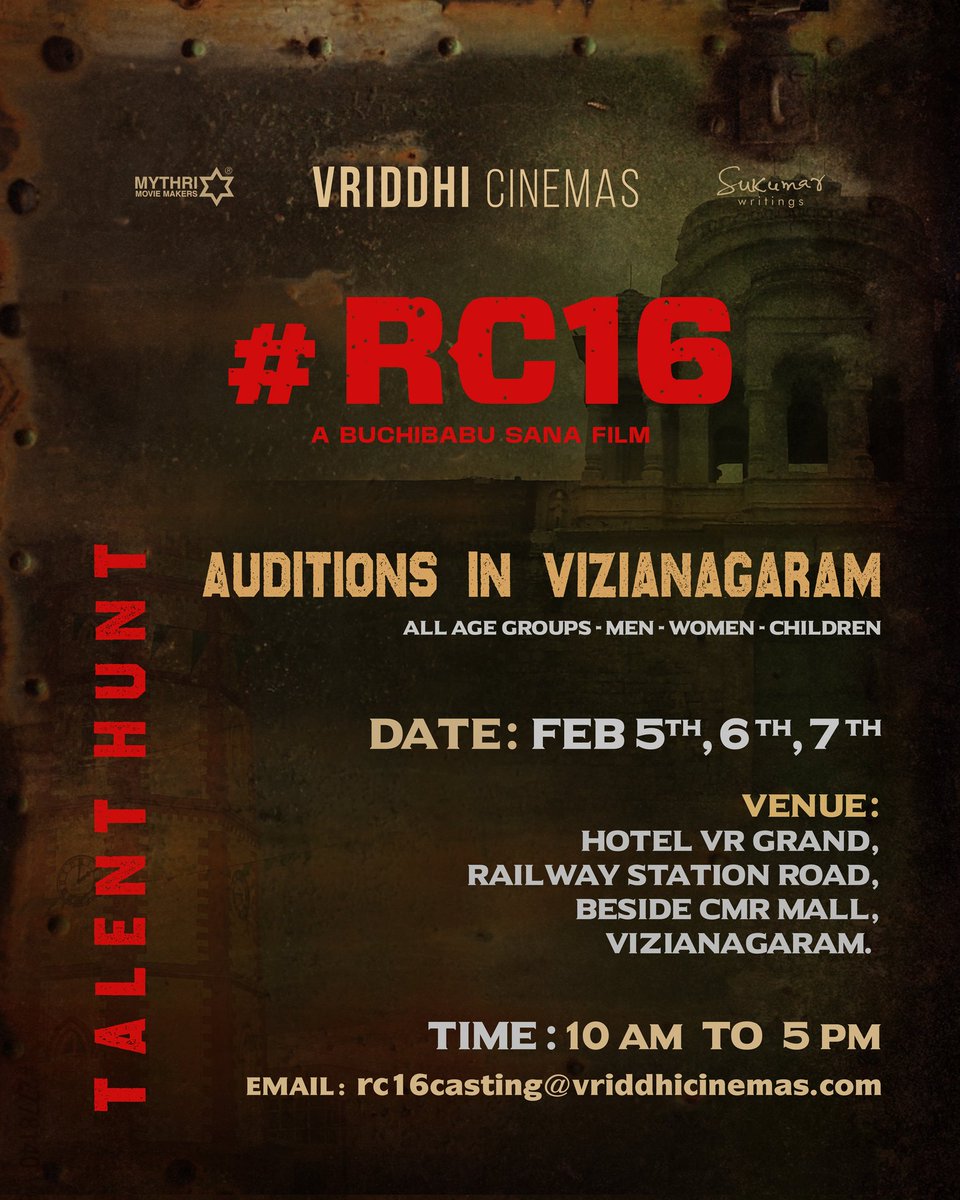 #RC16 TALENT HUNT BEGINS in Vizianagaram ❤️‍🔥 On Feb 5th, 6th and 7th Venue : Hotel VR Grand, Vizianagaram From 10 AM to 5 PM Email ID to reach out to in case of any clarifications : rc16casting@vriddhicinemas.com #RamCharanRevolts Mega Power Star @AlwaysRamCharan