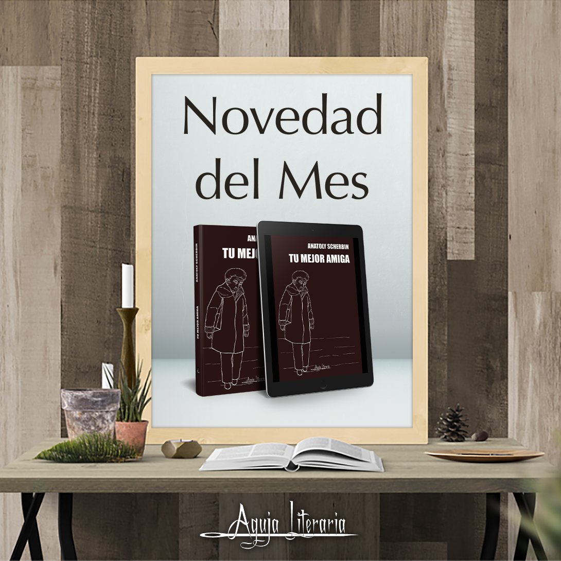 agujaliteraria's tweet photo. 📚 Del autor de “Procuro olvidarte”, ya está disponible “Tu mejor amiga” 💔.
Más información en: https://t.co/yf0VqbJW4Y
#Tumejoramiga #AnatolyScherbin #LibrosQueEnamoran #LecturaRecomendada #Bookstagram #AmordeNovela
#yoconkindle #amazonkdp #kindle #KDP #libros #books https://t.co/Vts1aXboob