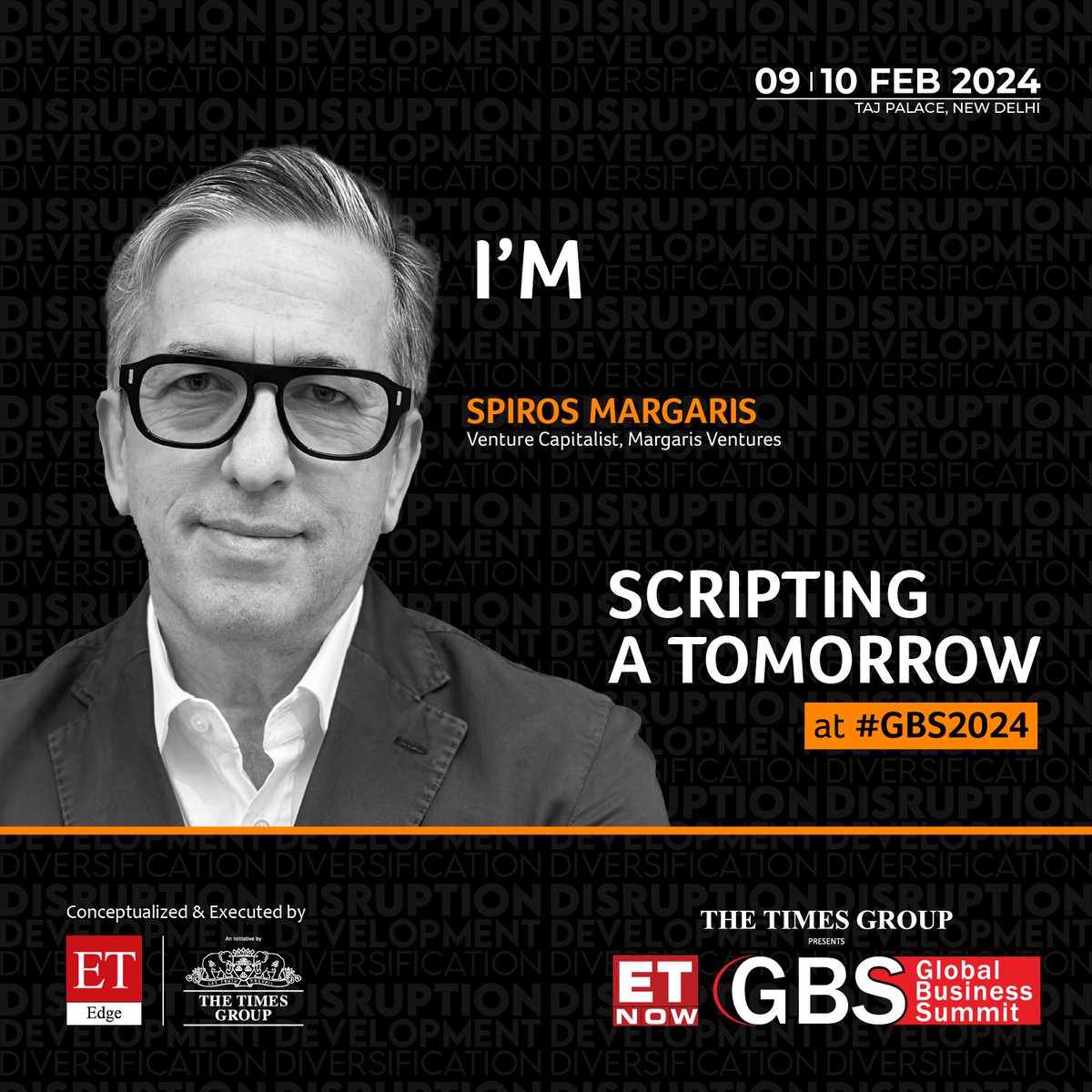 Date: 9-10th February, 2024 ​ Venue: Taj Palace, New Delhi ​ Know more: timesgroupgbs.com   ​ I, Spiros Margaris, am excited to contribute to the discussion on #Disruption, #Development, and #Diversification, collaborating for global economic growth. The global economy