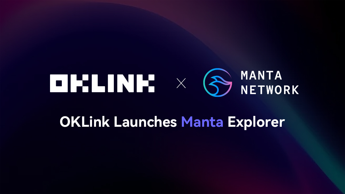 OKLink x Manta Explorer has been launched! 🚀 @MantaNetwork introduces a  unique #Ethereum Layer 2 ecosystem tailored for EVM-compatible Zero-Knowledge  (ZK) applications, offering a scalable, low-cost gas environment.✨ Embark  on a more