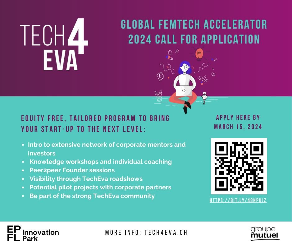 AYPOLITIQUE's tweet image. 2024 call for application is open! 
The #Tech4Eva global femtech accelerator is looking for 10-15 projects to support.
 Apply by March 15 2024: tech4eva.ch
@EPFL_Park @Groupe_Mutuel @BioAlps @swissnexNetwork @sictic_ch @BaselArea