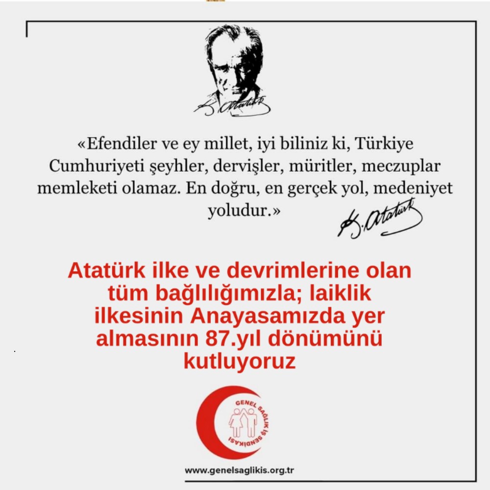 'Efendiler ve ey millet, iyi biliniz ki, Türkiye Cumhuriyeti şeyhler, dervişler, müritler, meczuplar memleketi olamaz. En doğru, en gerçek yol, medeniyet yoludur.' Ulu Önder Mustafa Kemal Atatürk Atatürk ilke ve devrimlerine olan tüm bağlılığımızla; laiklik ilkesinin…