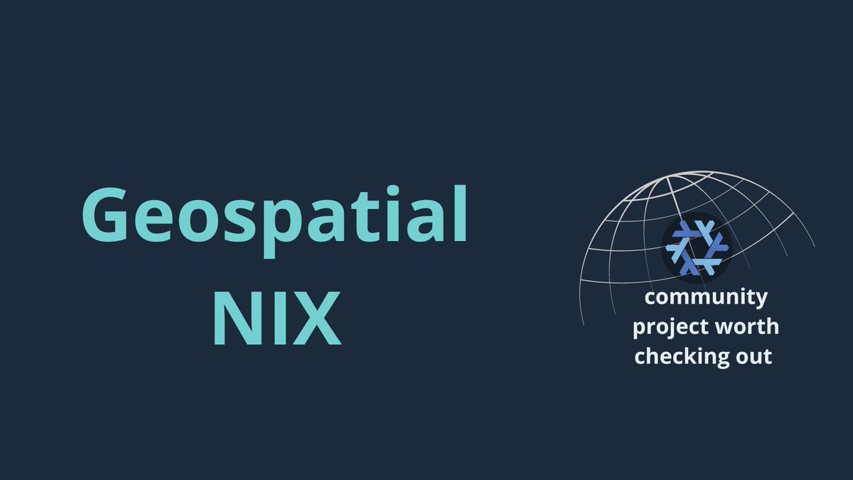 nixos_org's tweet photo. Dive into Geospatial NIX! Enjoy weekly updates on geospatial packages and tools built atop the latest stable Nixpkgs branch. Craft isolated, reproducible geospatial environments effortlessly. Check it out: https://t.co/RRyTVAH5pD https://t.co/A7UfQpPrVJ