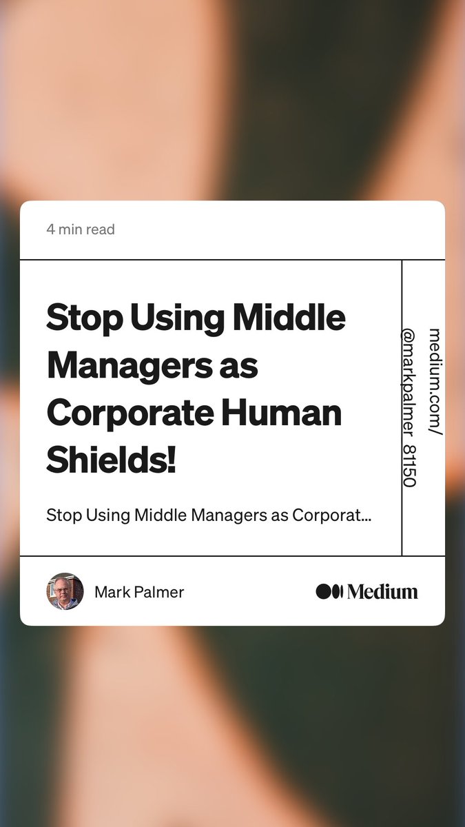 Rugmaker1's tweet image. “Stop Using Middle Managers as Corporate Human Shields!” by Mark Palmer
medium.com/the-corporate-…