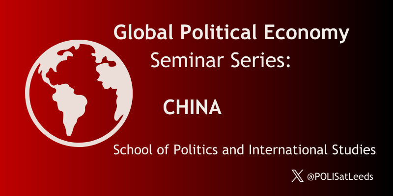 Reminder that our GPE seminar series on China kicks off tonight at 18.00 with Ka Zeng (University of Arkansas) and Soo Yeon Kim (University of Singapore) discussing 'Chinese Firms in the Trade War' @POLISatLeeds Link: universityofleeds.zoom.us/j/88061286148