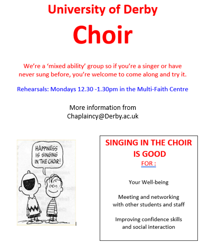 University Choir rehearsals re-start TODAY, 12.30 - 1.30 in the Multi-Faith Centre.  We'd welcome new members - come and give us a try!  We range from those who don't read music to experienced singers.  It's mainly for fun, but we'll be performing in the Atrium in late March!