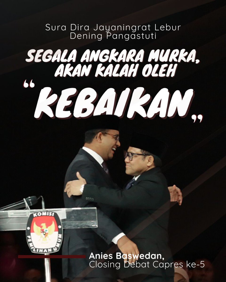 Segala angkara murka akan kalah oleh kebaikan! ☝🏻🔥
<a href="/aniesbaswedan/">Anies Rasyid Baswedan</a> @cakiminow 

#AMINAjaDulu