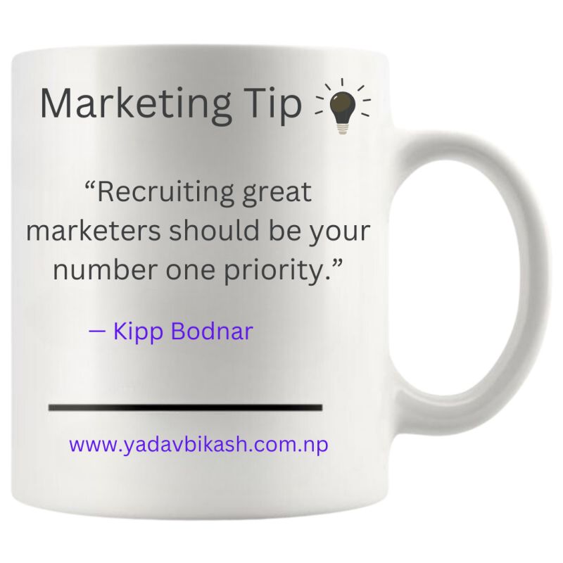 Marketing Tip:
“Recruiting great marketers should be your number one priority.” — Kipp Bodnar

#marketingtip #Marketing  #kippbodnar