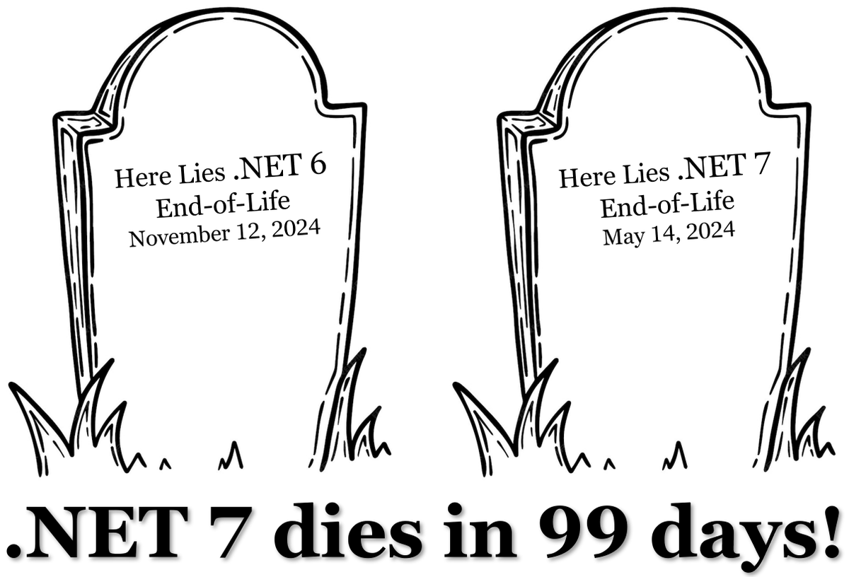 In 99 days, .NET 7 'dies' and .NET 6 enters its maintenance phase. You should retarget your .NET projects to .NET 8 as soon as possible. You can read about .NET support policy and see the official end-of-life dates on the following page: dotnet.microsoft.com/en-us/platform…