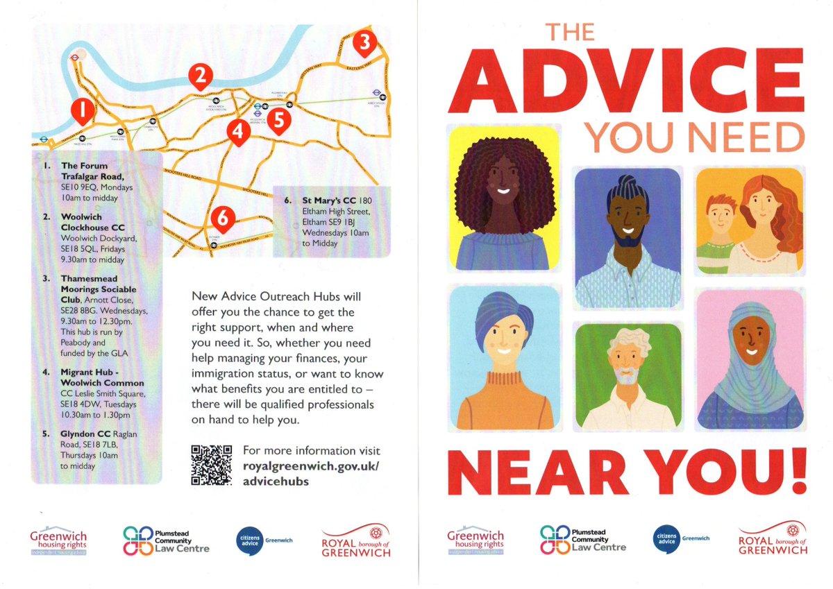 Advice Outreach Hubs offer you the chance to get the right support. • Whether you need help managing your finances  • Immigration status •  know what benefits you are entitled to - there will be qualified professionals on hand to help you. visit royalgreenwich.gov.uk/advicehubs