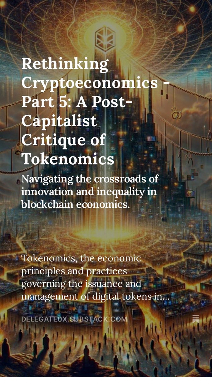 delegate0x's tweet photo. The latest in my Rethinking #Cryptoeconomics series is out! 👉 "A Post-Capitalist Critique of #Tokenomics" 🚀
🔗https://t.co/6Eh1hzZf3r

#Blockchain #Tokenization #TokenizedRevolution #Crypto #PostCapitalist https://t.co/XmMZzKzLIS