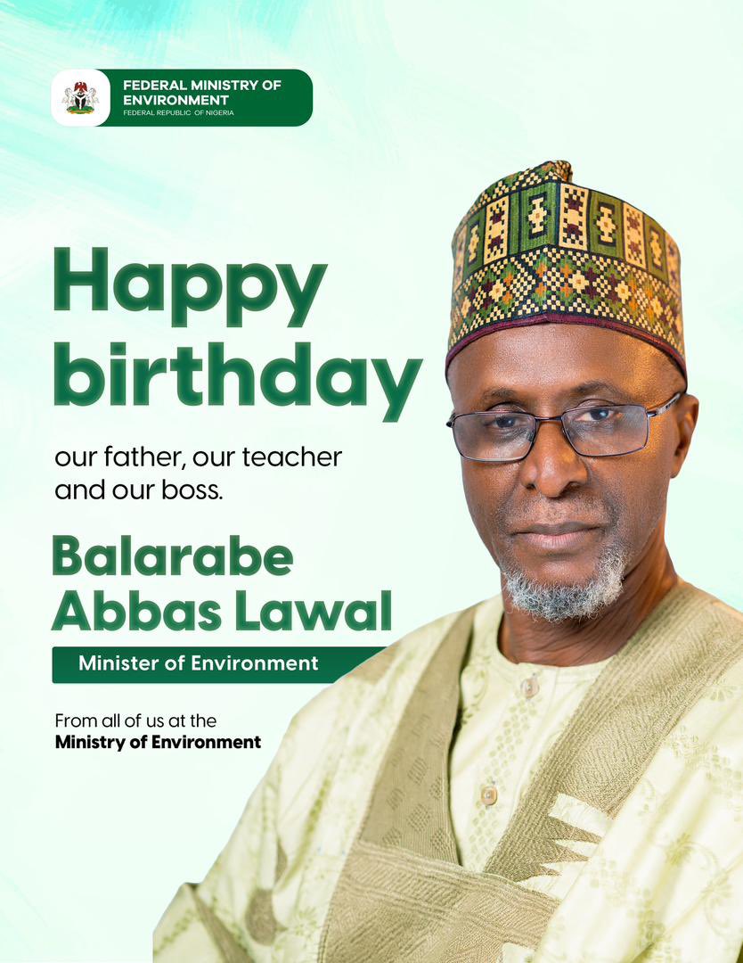 Happy Birthday to our Hon. Minister of @FMEnvng @BalarabeAbbas_ , your commitment to environmental preservation and sustainable development is commendable. May your special day be filled with joy, fulfillment, and renewed energy to continue your invaluable work.