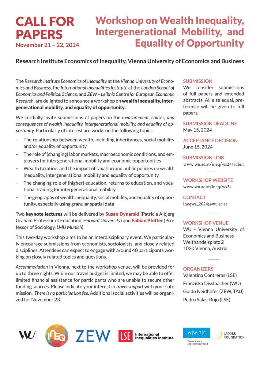 Excited to announce the 2nd edition of our workshop on 

WEALTH INEQUALITY, INTERGENERATIONAL MOBILITY &amp; EQUALITY of OPPORTUNITY 

at <a href="/wu_vienna/">WU Vienna</a> 
organized with <a href="/LSEInequalities/">LSE Inequalities</a> and <a href="/ZEW/">ZEW</a>  

Nov 21 - 22, 2024
Submission DL: May 15

Keynotes: <a href="/dynarski/">Prof Dynarski is at @dynarski.bsky.social</a> and <a href="/FabianPfeffer/">Fabian Pfeffer (Archived)</a>