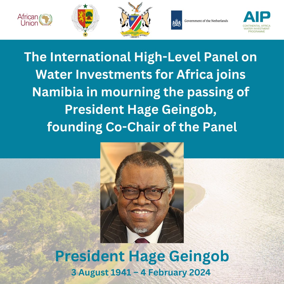 With profound sadness, we observe the passing of H.E. @HageGeingob, 3rd President of Namibia &amp; Co-Chair-International High-Level Panel on #Water Investments for #Africa. We share the sorrow &amp; stand united as a continent in mourning loss of a great leader: lnkd.in/d8qiSKsc