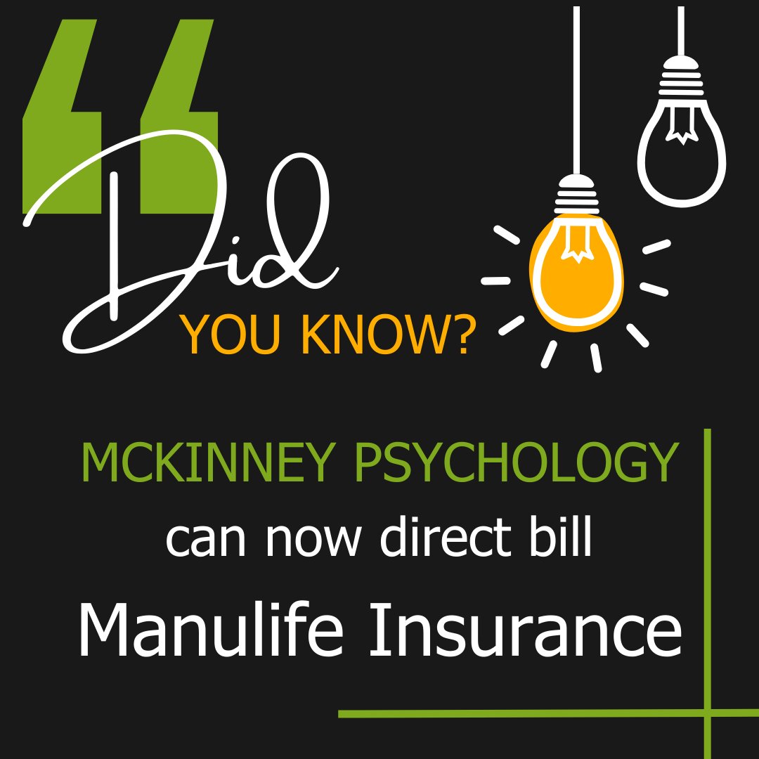 We are so excited to FINALLY be able to say that we can now direct bill to Manulife Insurance.  

For our current Manulife Insurance clients, please reach out to us so we can take down your insurance details and set up the billing process for your next session.