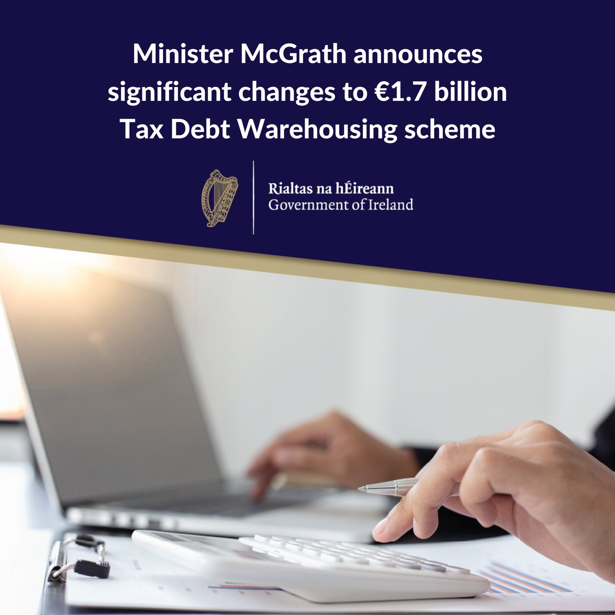 IRLDeptFinance's tweet photo. Minister @mmcgrathtd has today announced significant changes to the Tax Debt Warehousing scheme of a reduction in the interest rate applying to warehoused tax debt to 0%.

Read more: https://t.co/UR9KzIS0x5 https://t.co/VYKDUtDoL4