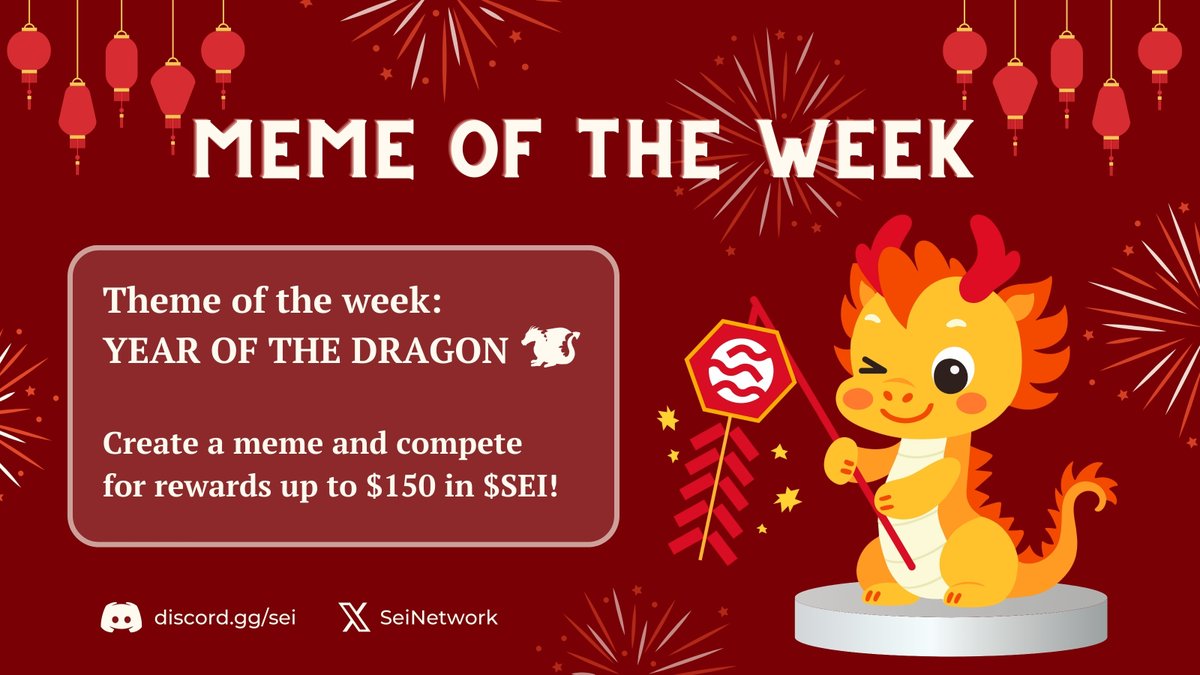 Let's celebrate the Chinese New Year together, #Seiyans!🎄🥂🎉

The theme of this week's meme contest: YEAR OF THE DRAGON 🐉

🏆Prizes:
🥇1st place: $150 in $SEI
🥈2nd place: $100 in $SEI
🥉3rd place: $50 in $SEI

🗓️Deadline: Friday, 5 PM EST