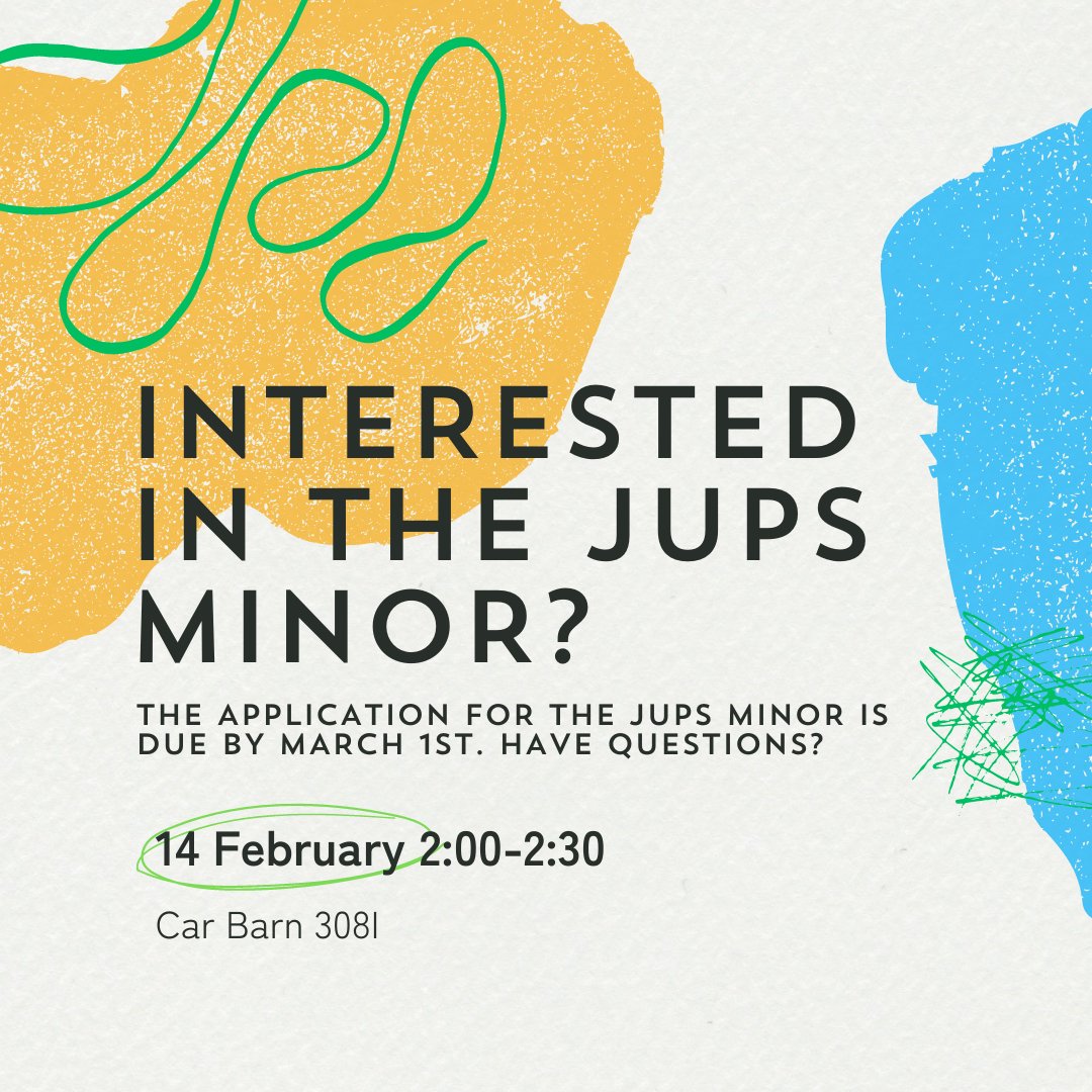 Attention all prospective JUPS minors! The application for the minor is now live and due March 1st. 

Have questions? Stop by Car Barn 308I on February 14 from 2 PM to 2:30 PM!