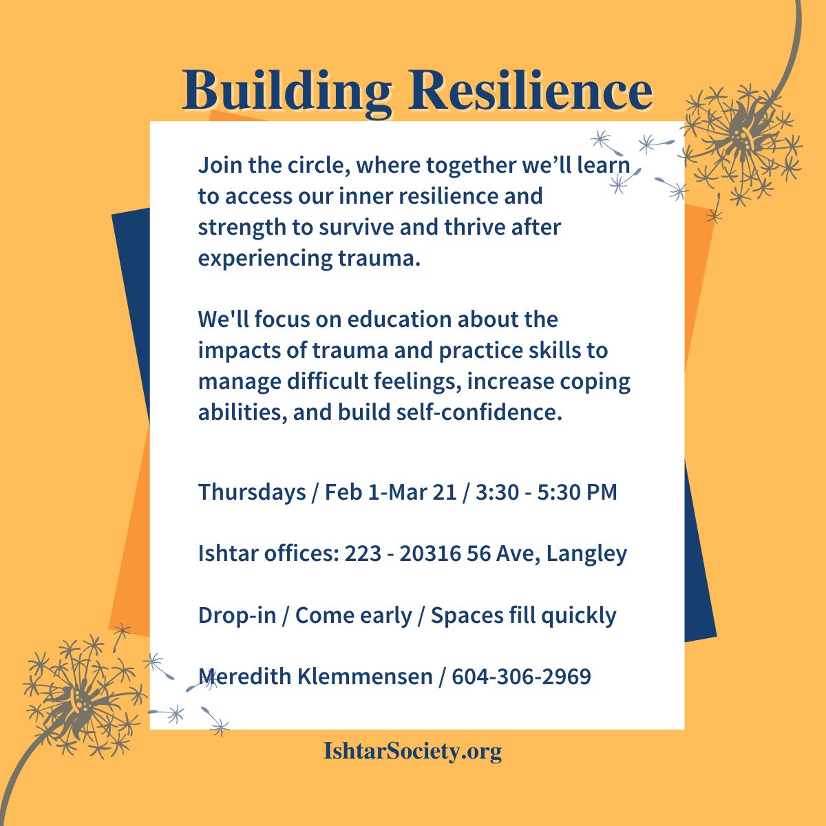 #BuildingResilience 2nd session TOMORROW!
🧡 Thurs, Feb 8
🧡 3:30-5:30PM
🧡 604-306-2969
#JoinTheCircle
Learn about trauma + skills to
*manage difficult feelings
*increase coping abilities +
*build self-confidence

IshtarSociety.org

#EndAbuse #LangleyBC #TheLangleys