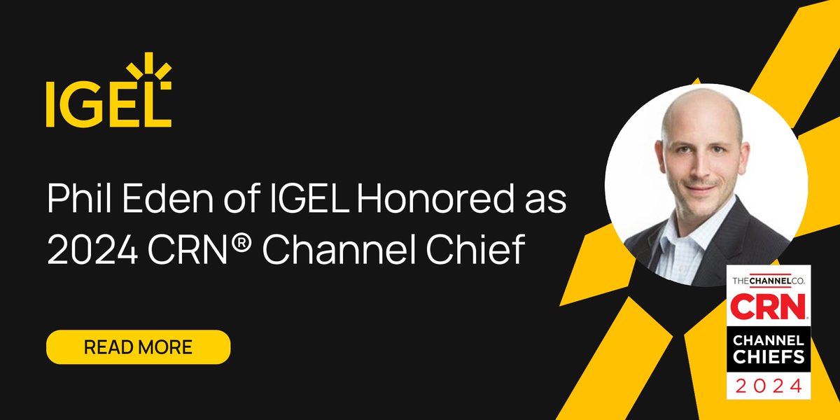 Congratulations to Phil Eden, #IGEL VP of North American Channel Sales, who has been named to the 2024 CRN Channel Chiefs list for his work on the partner acceleration model for IGEL’s secure endpoint platform. #ZeroTrust #security @CRN @TheChannelCo buff.ly/42A4Lp2