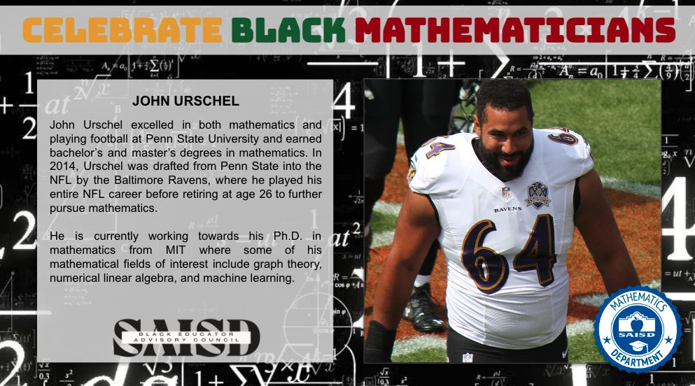 SAISD Mathematics (@saisd_math) on Twitter photo This spotlight of Black excellence goes to John Urschel as a pioneer in mathematics! Even with a successful career in the NFL, John retired to pursue his true passion… mathematics! Learn more at: youtube.com/watch?v=G5FNHE… <a href="/DrJaimeAquino/">Jaime Aquino</a> <a href="/SAISD_CI/">SAISD Curriculum, Instruction, & Assessment</a> <a href="/SAISD/">San Antonio ISD</a> #BHM #mathrocks This spotlight of Black excellence goes to John Urschel as a pioneer in mathematics! Even with a successful career in the NFL, John retired to pursue his true passion… mathematics! Learn more at: youtube.com/watch?v=G5FNHE… <a href="/DrJaimeAquino/">Jaime Aquino</a> <a href="/SAISD_CI/">SAISD Curriculum, Instruction, & Assessment</a> <a href="/SAISD/">San Antonio ISD</a> #BHM #mathrocks