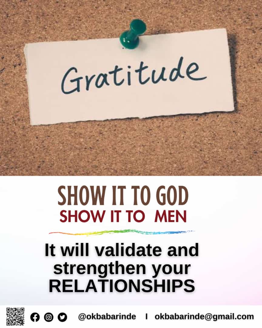 okbabarinde's tweet photo. Gratitude is spiritual, relational, and emotional. In all situations, let's be calm to see the "why?" i.e., reasons for you to thank God and appreciate people's generosity. Ingratitude is the key that closes the door of multiple blessings.
#BeThankful
#BeGrateful
#BeAppreciative https://t.co/AT5DSSvH57