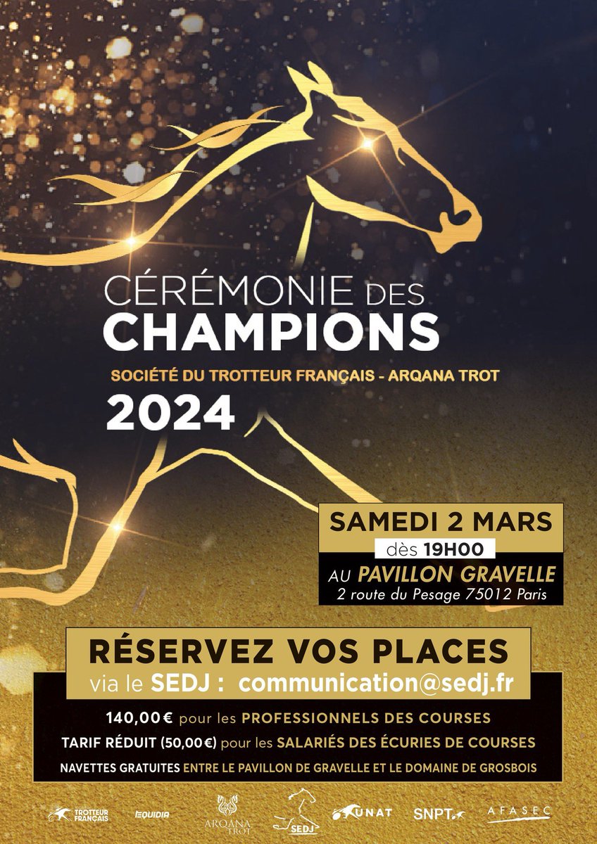 🏆 𝑪𝒆́𝒓𝒆́𝒎𝒐𝒏𝒊𝒆 𝒅𝒆𝒔 𝑪𝒉𝒂𝒎𝒑𝒊𝒐𝒏𝒔 2️⃣0️⃣2️⃣4️⃣
Organisée par la SETF, en partenariat avec ARQANA Trot, la Cérémonie des Champions aura lieu le samedi 2 mars au Pavillon Gravelle.

Réservez vos places pour assister à cette soirée de gala via : communication@sedj.fr