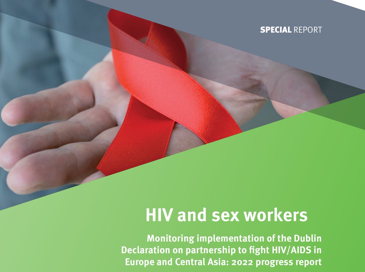 #JustPublished! #HIV and #SexWorkers - Monitoring implementation of the #DublinDeclaration on partnership to fight HIV/AIDS in Europe and Central Asia: 2022 progress report Read full here: bit.ly/3Svr6zg #AIDS