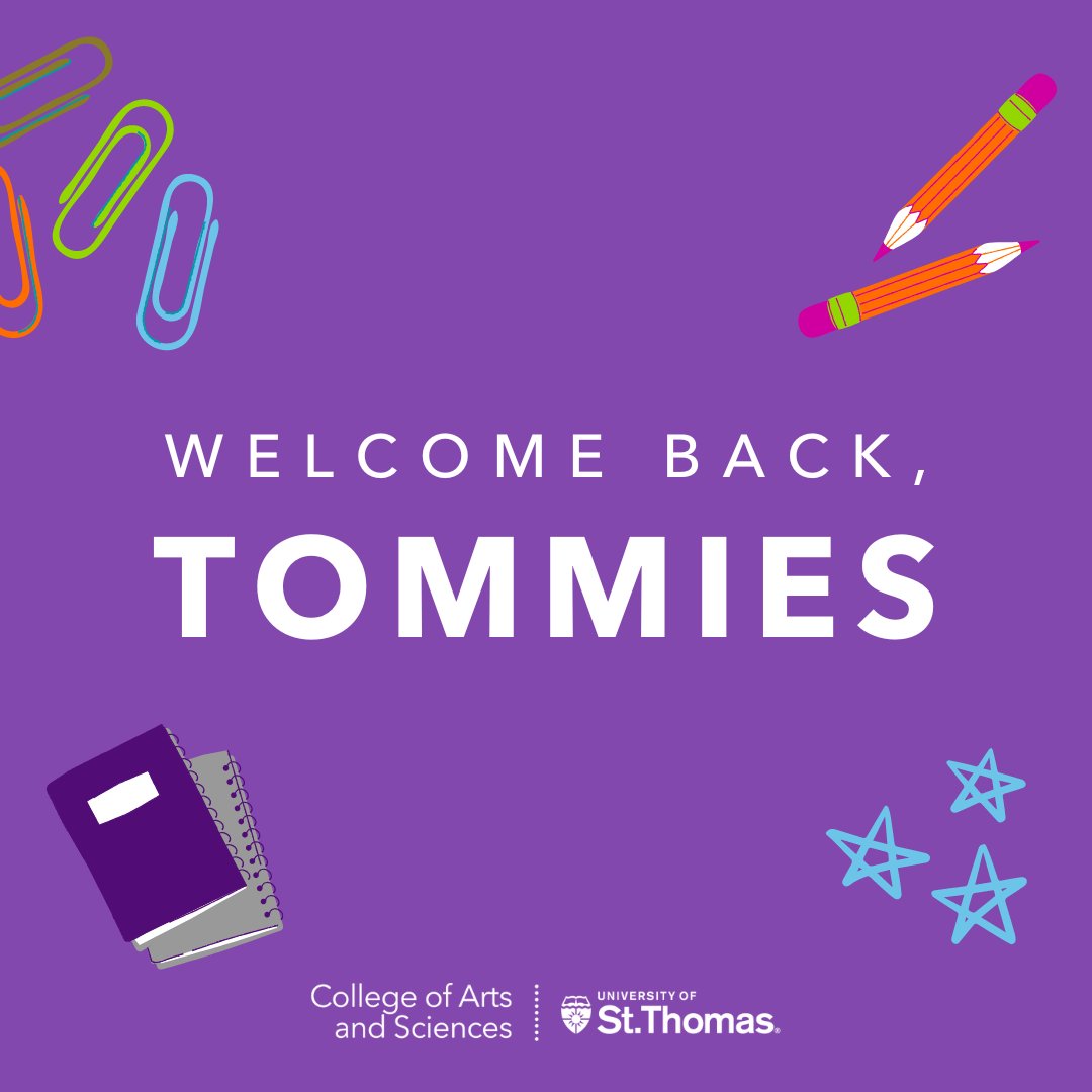 Welcome back, Tommies! The College of Arts and Sciences wishes you a successful semester.