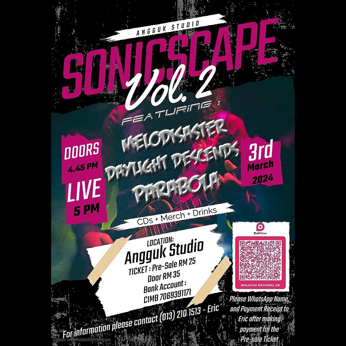 Sonicscape Vol.2
Angguk Studio Ara Damansara
3rd March 2024
5pm Onwards
Presale: RM25
Door: RM35

@melodisaster 
@daylightdescends 
@parabolamusicmy 

#Malaysia
#DaylightDescends #DD
#GrooveMetal #Metal
#SevenString
#Sonicscape #Volume2 #Vol2 #V2
#AnggukStudio #AraDamansara