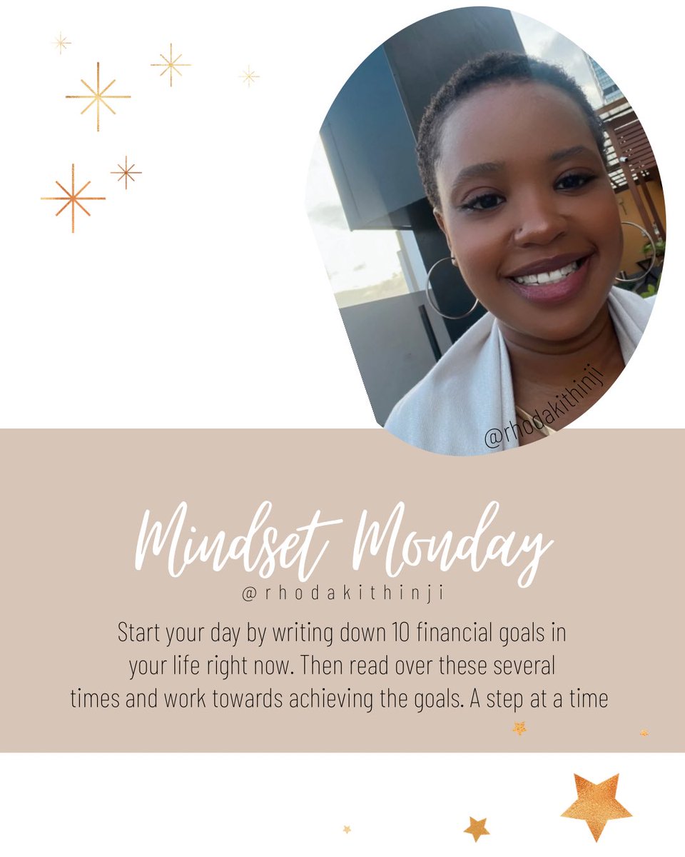 Start your day by writing down 10 financial goals in your life right now. Then read over these several times and work towards achieving the goals. A step at a time.

#RhodaKithinji #finance #kenya #financialliteracy101 #financialplanning #financialtips #financialgoals