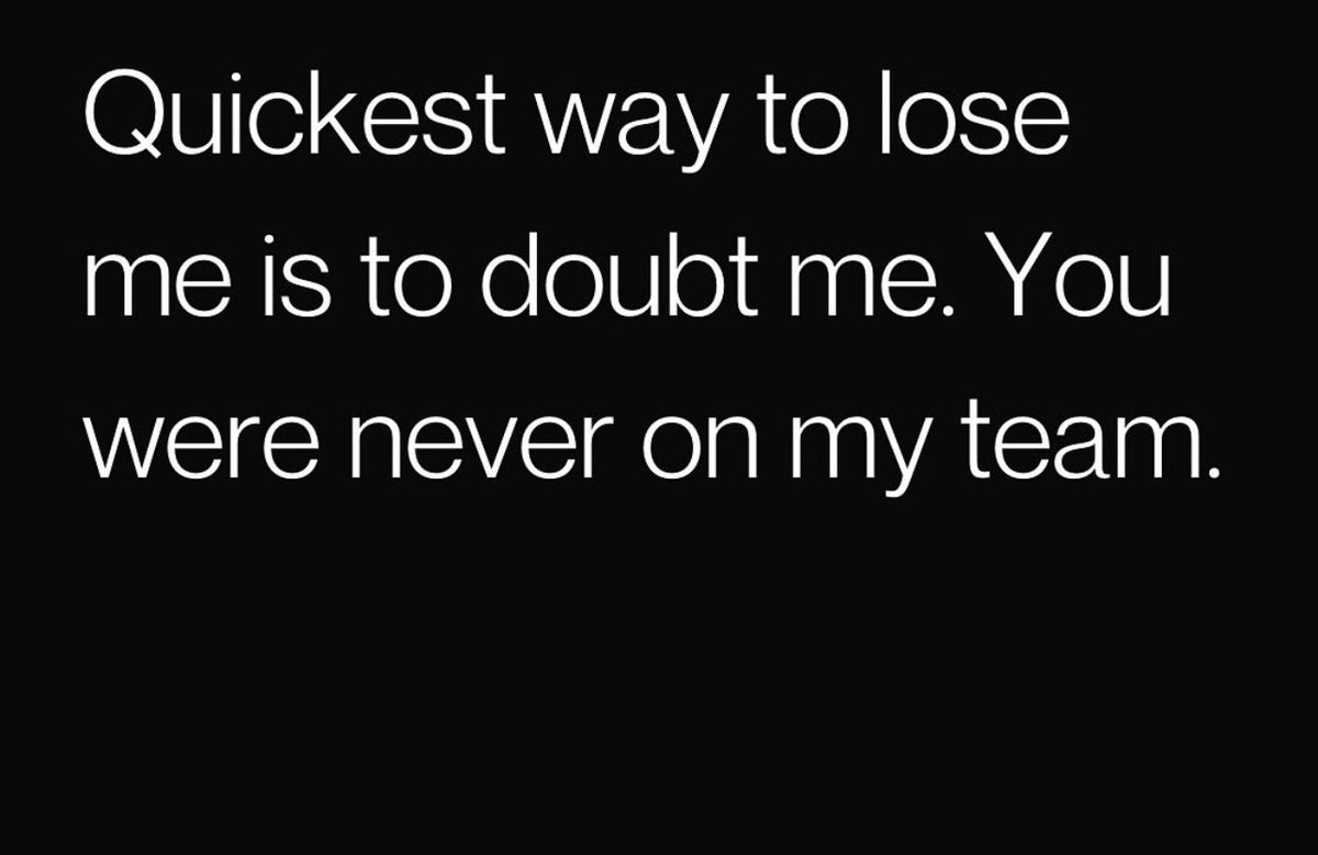 🗣️🗣️🗣️🗣️ quickest and easiest way to lose me !!!! 💯💯💯
#doubtme