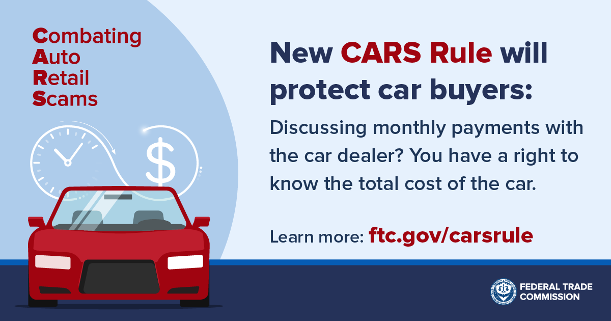 FTC's tweet photo. New CARS Rule will protect car buyers: Discussing monthly payments with the car dealer? You have a right to know the total cost of the car. Learn more: https://t.co/SJS3Cvyz2a #TruthInCarBuying #CARSrule https://t.co/WuYfkULkUw