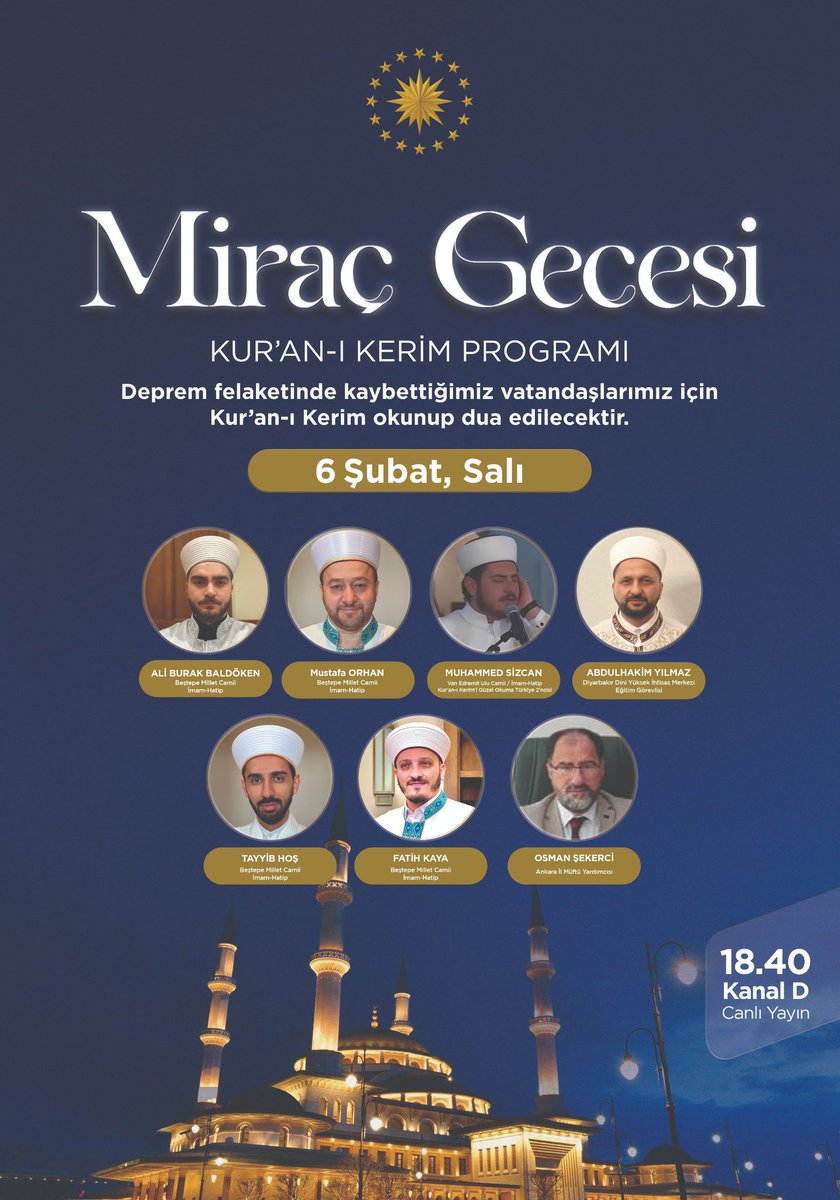 6 Şubat Salı günü akşam namazını müteakip Beştepe Millet Camii'nde Miraç Gecesi Programı düzenlenecektir. 

Program vesilesiyle geçtiğimiz sene meydana gelen deprem felaketinde hayatını kaybeden vatandaşlarımız için Kur’an-ı Kerim okunup dua edilecektir.

Tüm halkımız davetlidir.