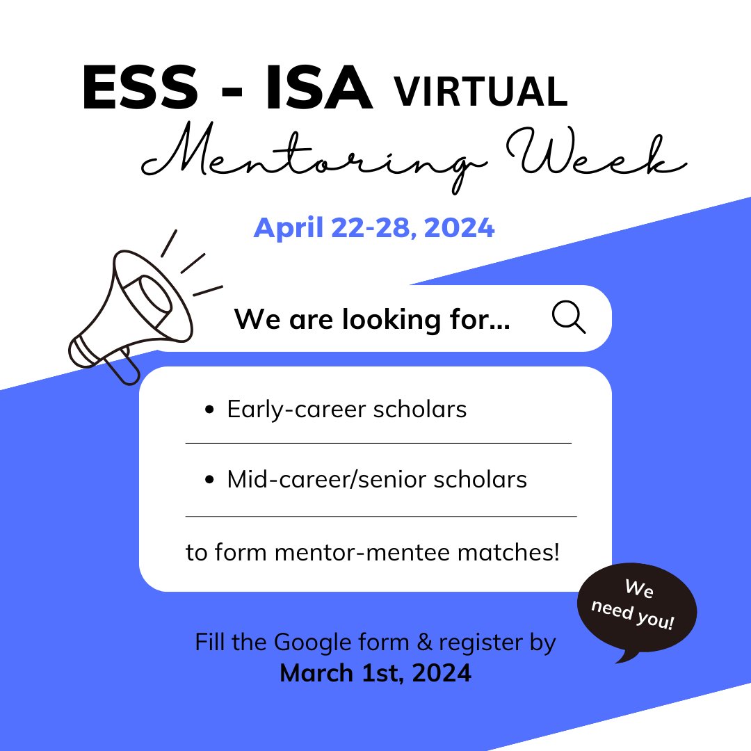 ESS_of_ISA's tweet image. The ESS-ISA Outreach Committee is organizing its 3rd annual ESS Virtual Mentoring Week on April 22-28th, 2024. We are encouraging early-career scholars to sign up to be matched with a mid-career or senior scholar to meet on the day, time, and (online) platform of their choice!