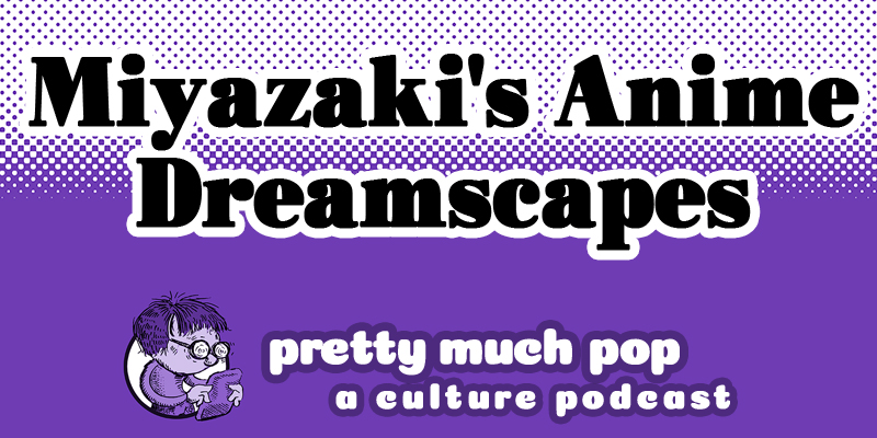 On #PrettyMuchPop, let's talk about Miyazaki's anime dreamscapes, like the acclaimed 'The Boy and the Heron.' Feat. @law_writes, @sarahlynbruck, and @ixisnox. prettymuchpop.com/2024/01/24/pmp…
