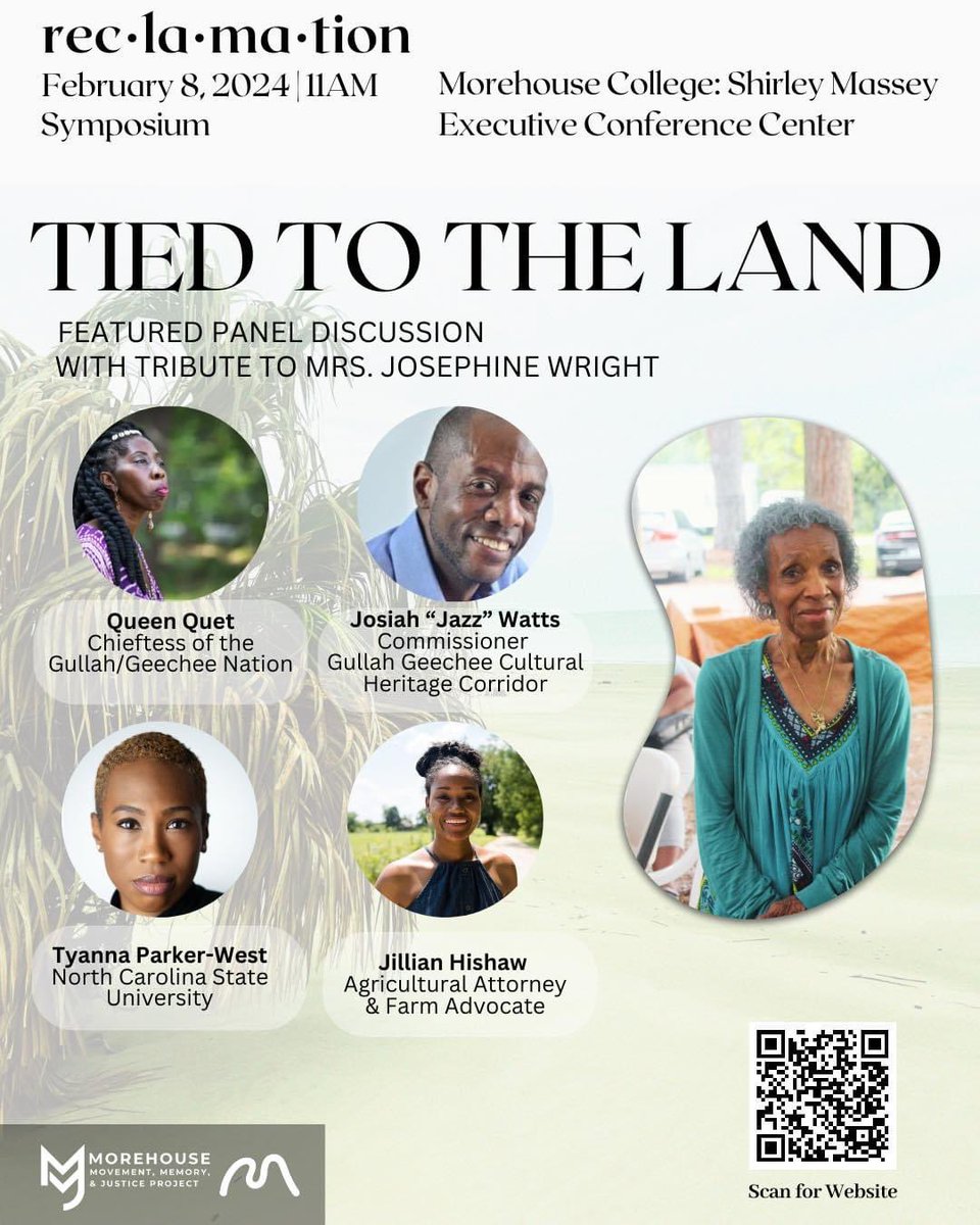 Join Queen Quet, Chieftess of the <a href="/GullahGeechee/">Gullah/Geechee Folks</a> Nation at the next stop on the Gullah/Geechee Land &amp; Legacy World Tour 2024.  Support the Morehouse Reclamation symposium "Tied to the Land" at 11 am on Thursday morning at the Shirley Mossey Executive Conference Center.