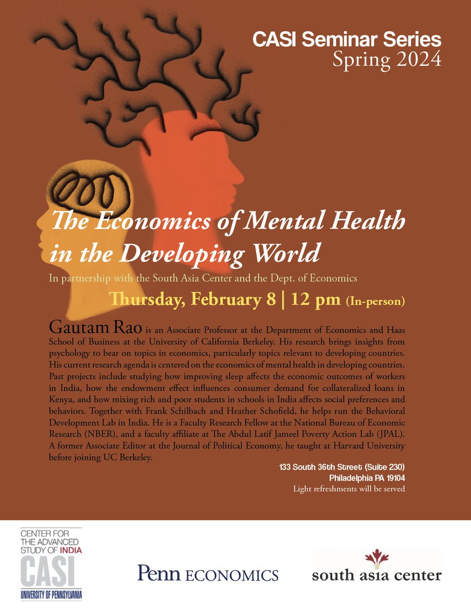 This Thursday (02/08) at noon, <a href="/CASIPenn/">Center for the Advanced Study of India</a> Seminar will have Gautam Rao (<a href="/berkeleyecon/">Berkeley Economics</a>) present his research on mental health in India. Do drop by. With <a href="/penneconomics/">Penn Economics Department</a> and <a href="/SouthAsiaCenter/">UPenn South Asia Center</a>. For more: casi.sas.upenn.edu/events/gautam-…