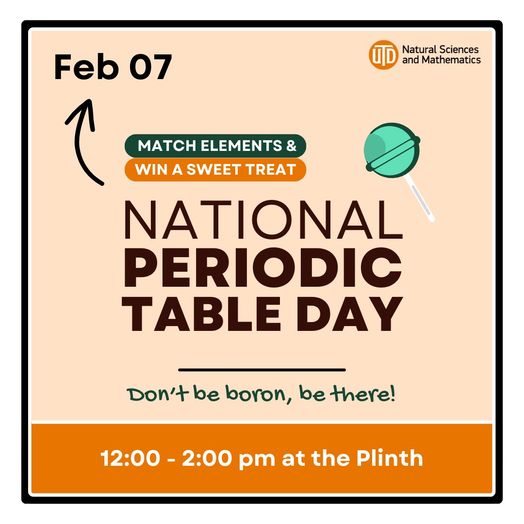 UTDScience's tweet photo. 🍭 This Wednesday: Play an element matching game to get free candy! The Chemistry Student Association will host the event from noon to 2 p.m. at the Plinth. Don't be boron, be there! #NationalPeriodicTableDay https://t.co/naoFwJKgmb